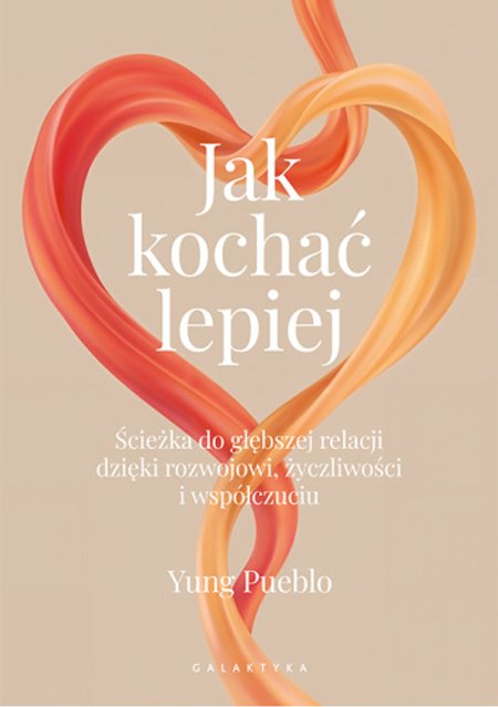 Jak kochać lepiej