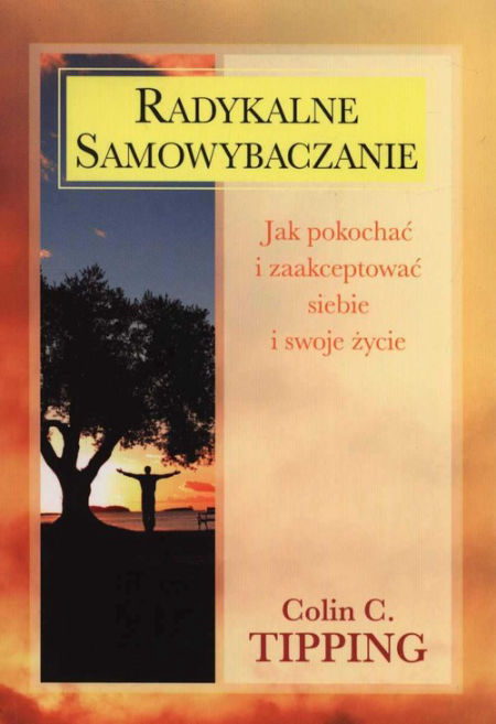 Radykalne samowybaczanie, Colin Tipping.